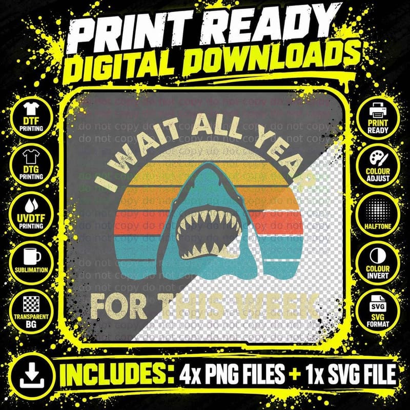 I Wait All Year for This Week - Shark Lover Ocean Png SVG Digital Bundle