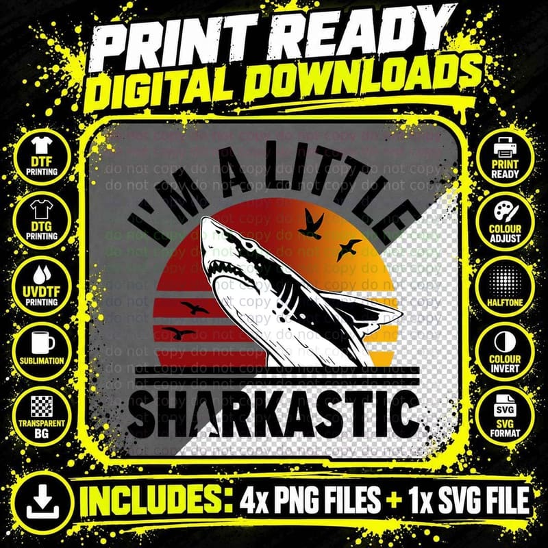I'm a Little Sharkastic Funny Sarcastic Shark Lover Png SVG Digital Bundle
