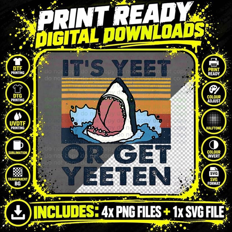 It's Yeet or Get Yeeten Shark T-Shirt Png SVG Digital Bundle