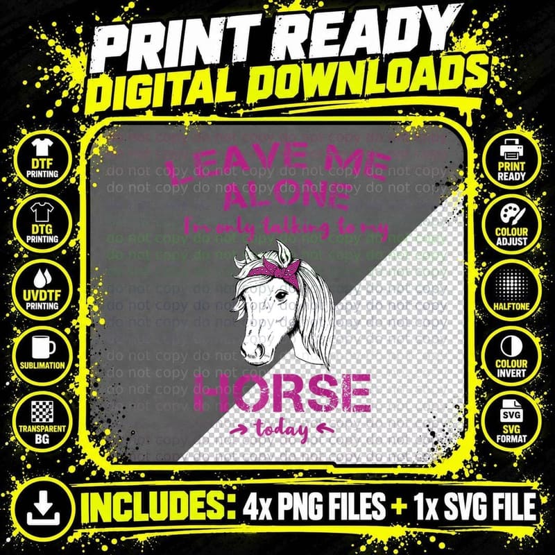 Leave Me Alone I'm Talking Horse T-Shirt Png SVG Digital Bundle