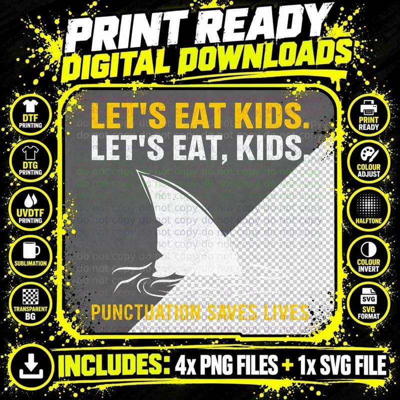 Lets Eat Kids Punctuation Saves Lives Shark Funny Png SVG Digital Bundle