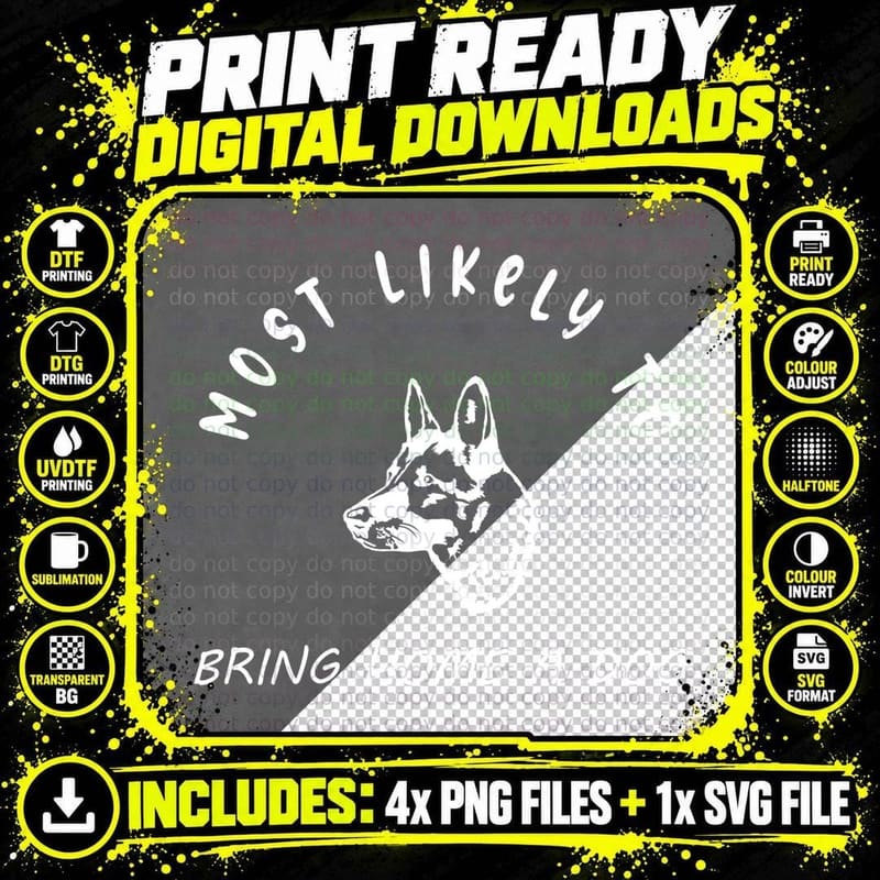 Most Likely to Bring Home a Dog, German Shepherd Dog TEE Png SVG Digital Bundle