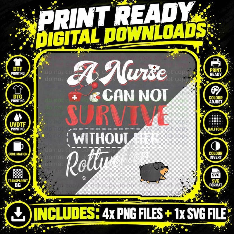 Nurse Can Not Survive Without Her Rottweiler Dog Cute Png SVG Digital Bundle