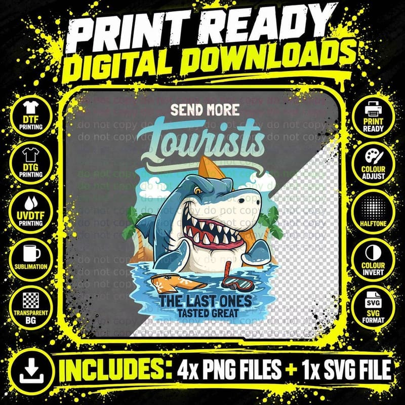 Send More Tourists the Last Ones Tasted Great Shark Png SVG Digital Bundle