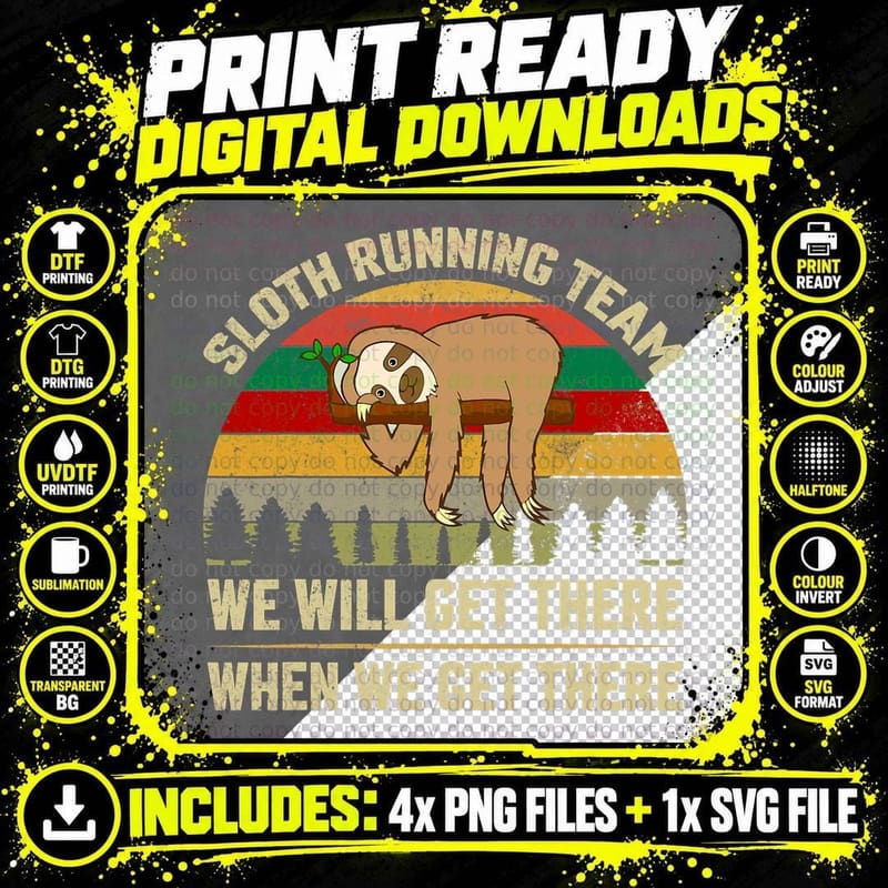 Sloth Running Team We Will Get Re When We Get Re T-Shirt Png SVG Digital Bundle