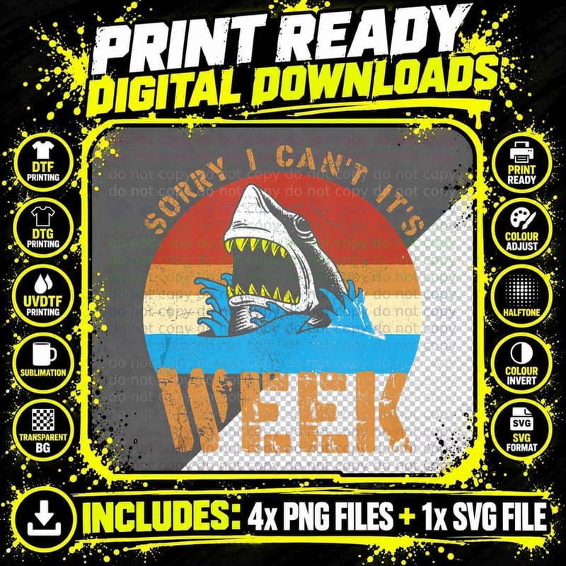 Sorry I Can't It's Week Funny Shark T-Shirt Png SVG Digital Bundle