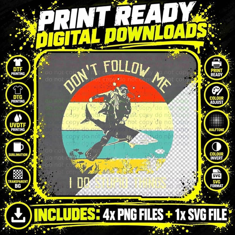 Vintage Don't Follow Me I Do Stupid Things Diving with Png SVG Digital Bundle
