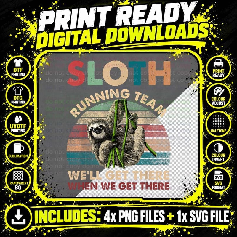 Vintage Sloth Running Team We'll Get There Funny Sloth Png SVG Digital Bundle