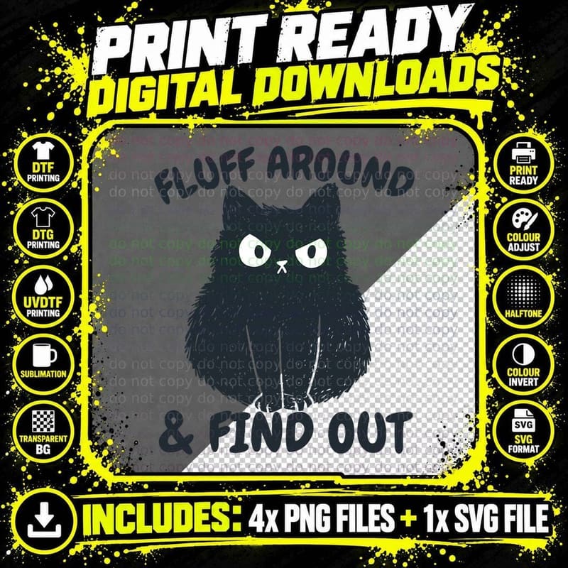 Cat Fluff Around Then Find Out Funny Humor Meme Men Png SVG Digital Bundle