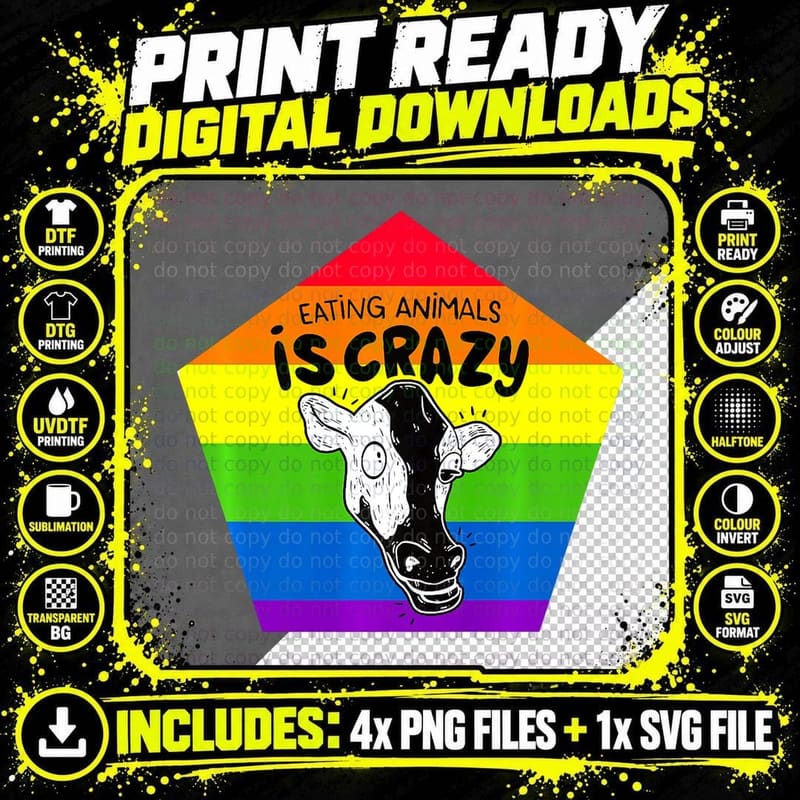 Eating Animals Is Crazy Vegan Vegetarian LGBTQ Cow Png SVG Digital Bundle