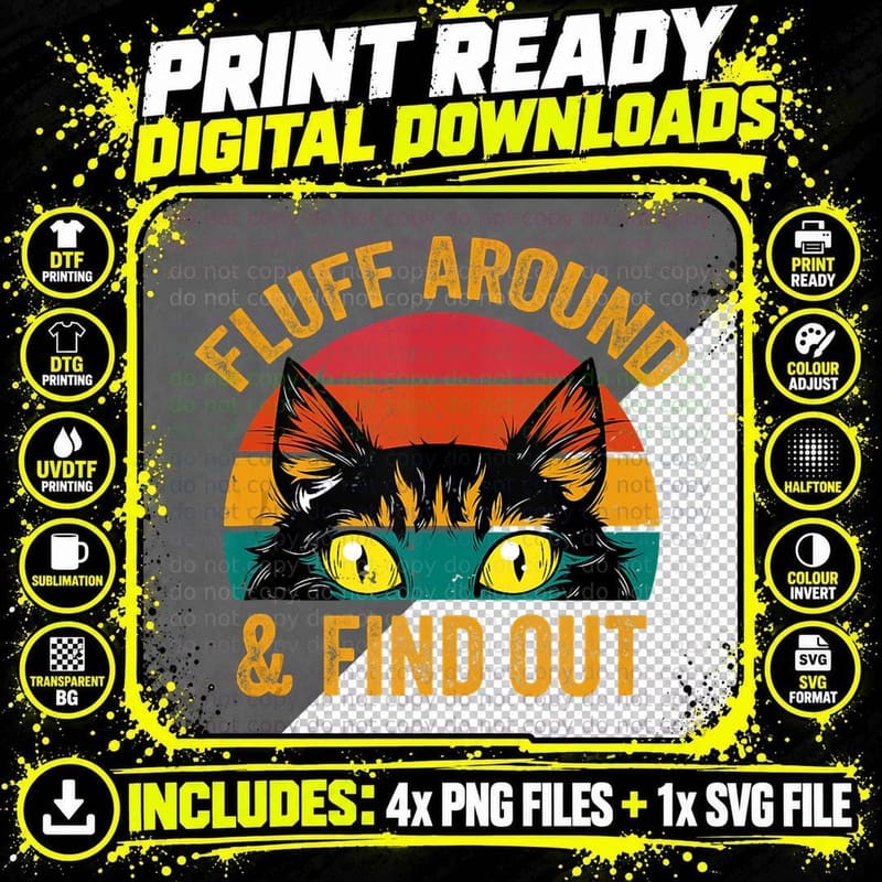 Fluff Around Then Find Out Funny Cat Adult Humor T-Shirt Png SVG Digital Bundle