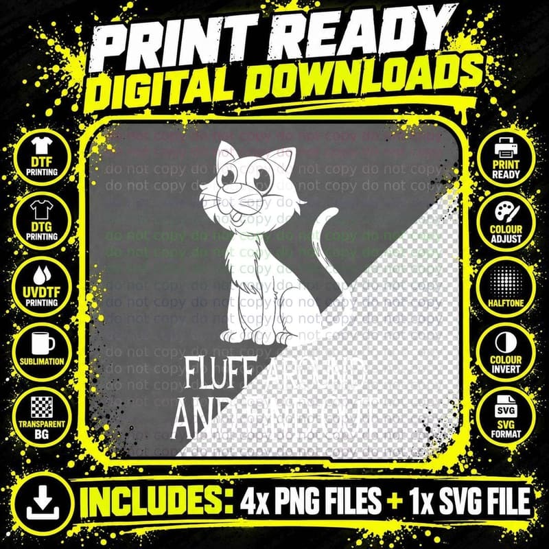 Fluff Around Then Find Out Funny Cat Lover, Cat Dad Png SVG Digital Bundle
