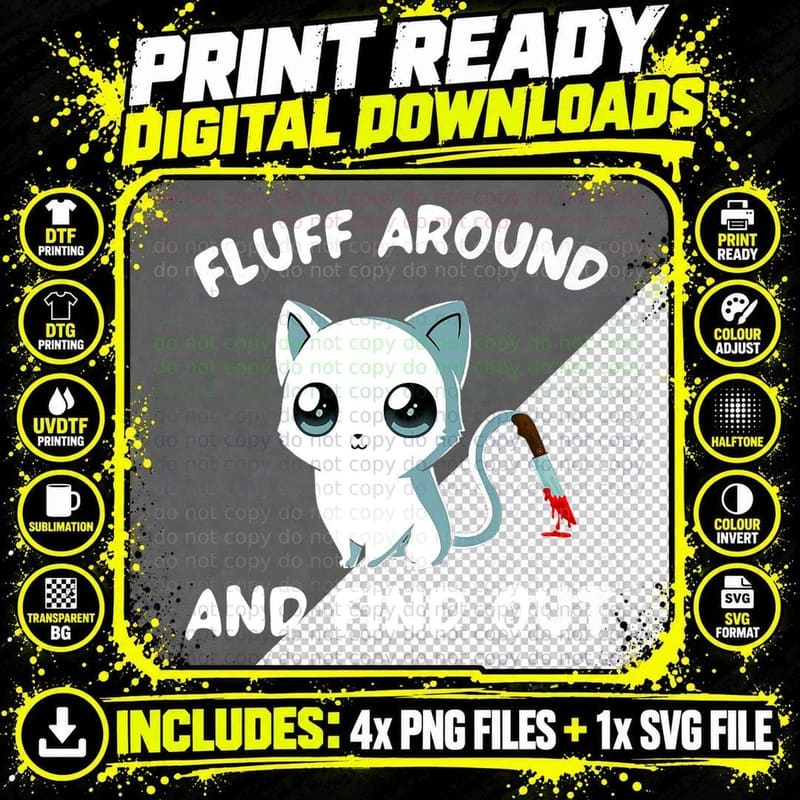 Fluff Around Then Find Out Funny Cat Saying Men Women Png SVG Digital Bundle