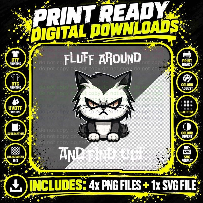 Funny Cat Adult Humor Fluff Around Then Find Out T-Shirt Png SVG Digital Bundle