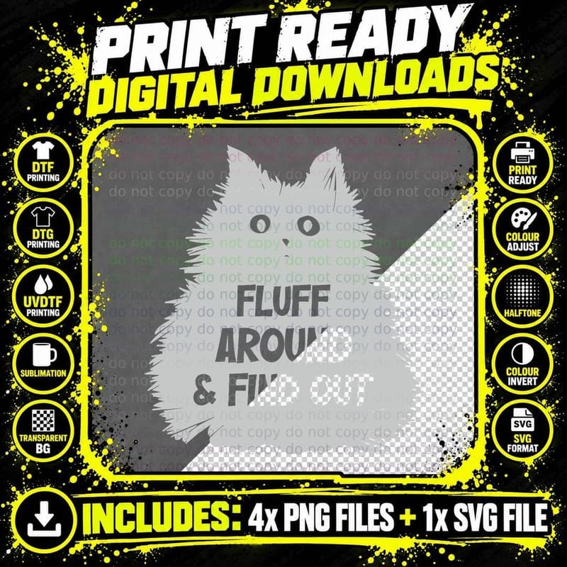 Funny Cat Fluff Around Then Find Out Cat Lovers Women Png SVG Digital Bundle