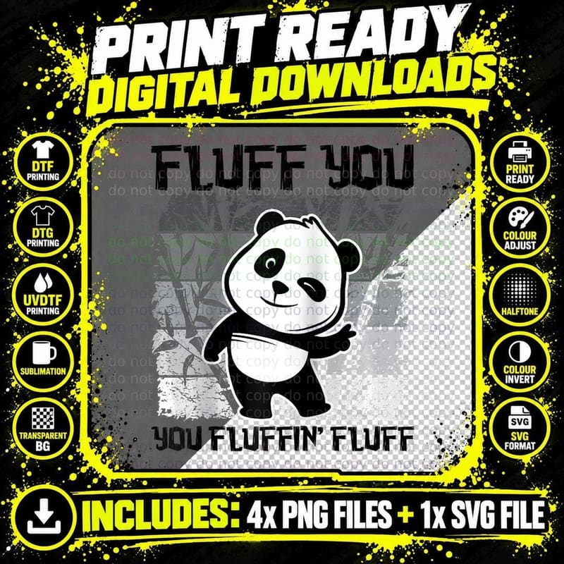 Funny Fluff You Fluffin' Fluff, Panda Bear Png SVG Digital Bundle