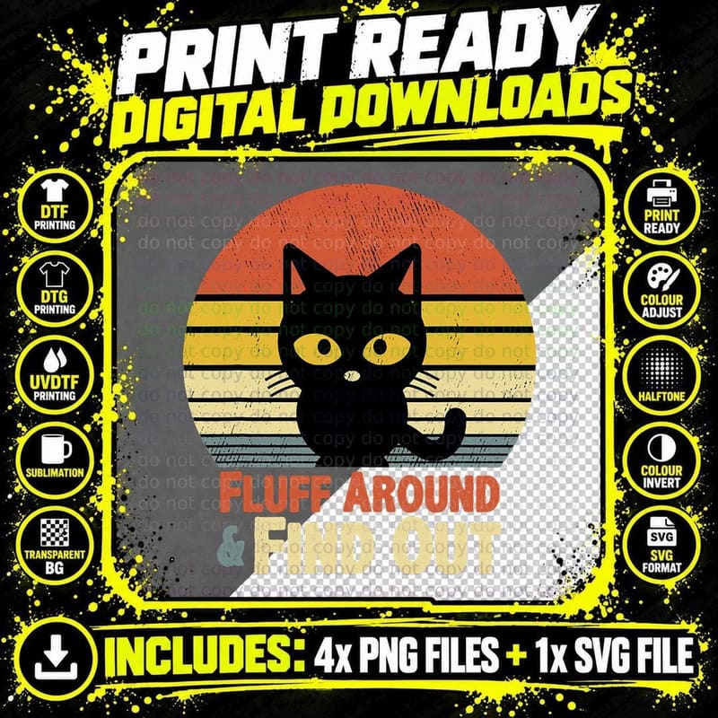 Funny Retro Cat Fluff Around Then Find Out Funny Sayings Png SVG Digital Bundle