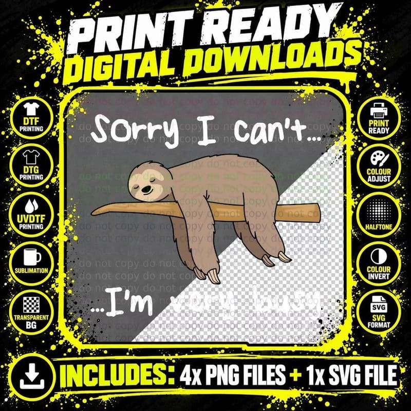 I Can't I'm Very Busy Funny Sloth Cute Sloth Gift T-Shirt Png SVG Digital Bundle