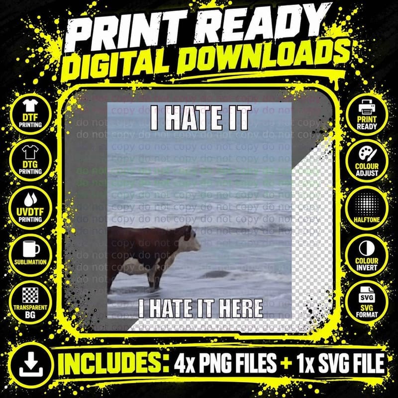 I Hate It Here Cow Meme T-Shirt Png SVG Digital Bundle