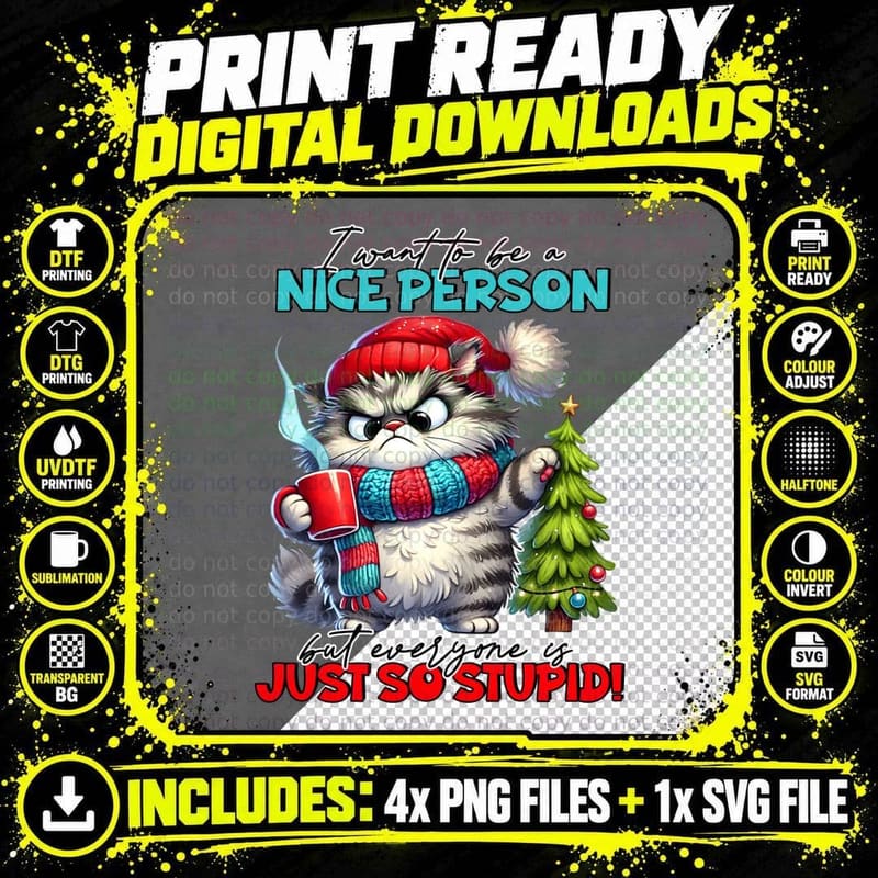 I Want to Be a Nice Person but Everyone Is Just So Png SVG Digital Bundle