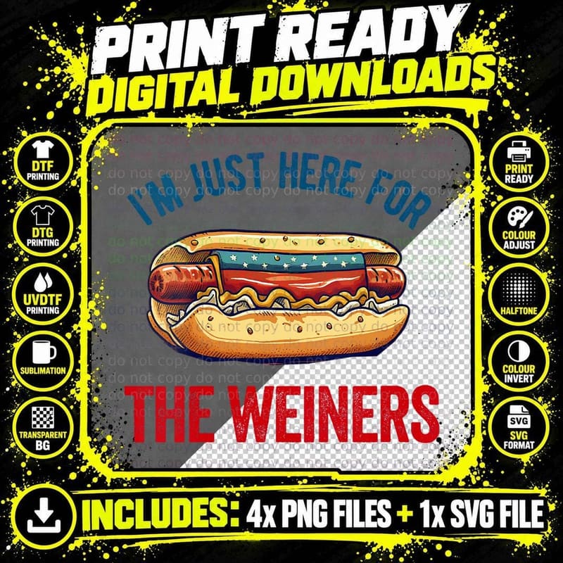 I'm Just Here for Weiners Funny 4th July Hot Dog Sausage Png SVG Digital Bundle