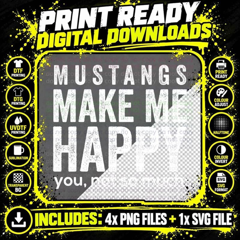 Mustangs Make Me Happy You Not So Much Funny Horse Png SVG Digital Bundle
