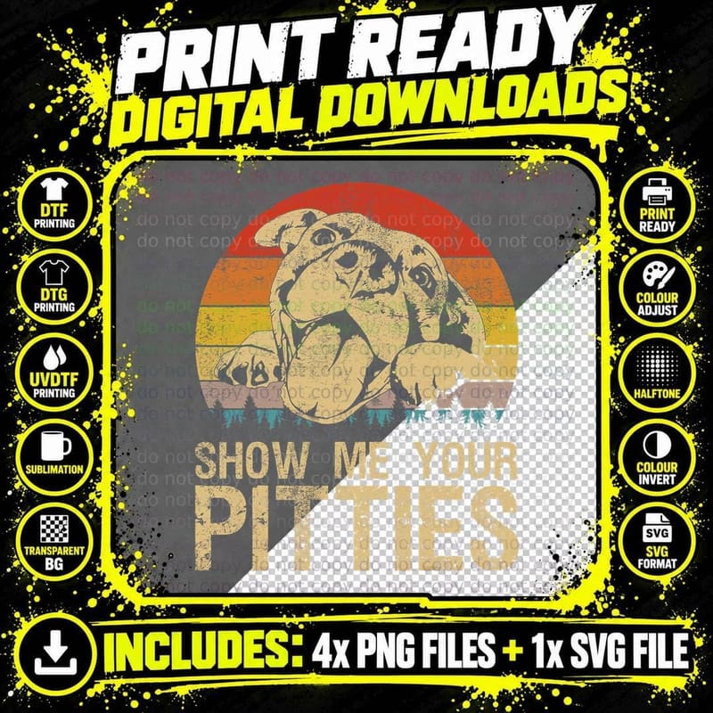 Show Me Your Pitties Funny Pitbull Dog Lovers Retro Png SVG Digital Bundle