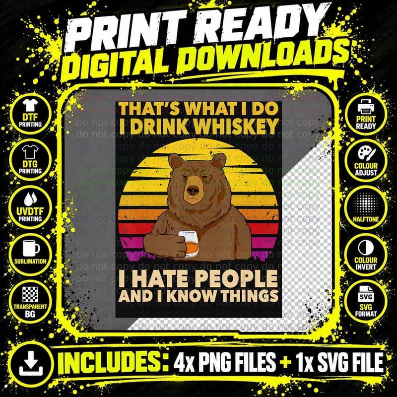 That's What I Do I Drink Whiskey I Hate People Bear Png SVG Digital Bundle