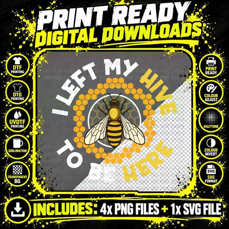 Beekeeper I Left My Hive to BEE Here T-Shirt Png SVG Digital Bundle