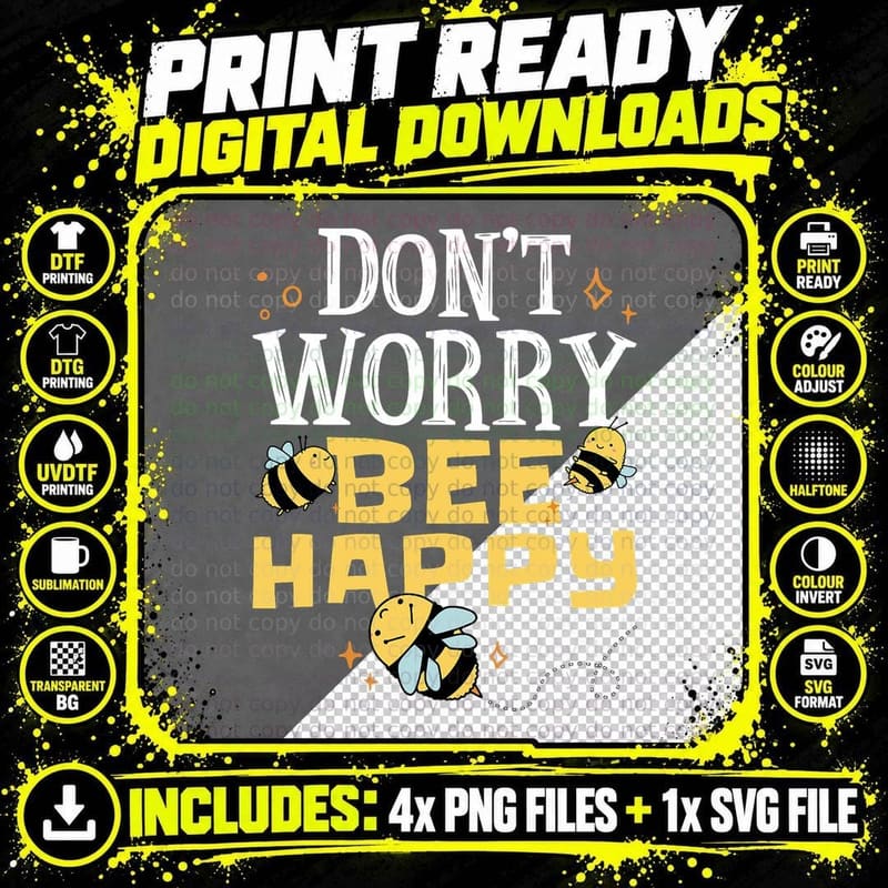 Don't Worry Bee Happy - T-Shirt Png SVG Digital Bundle