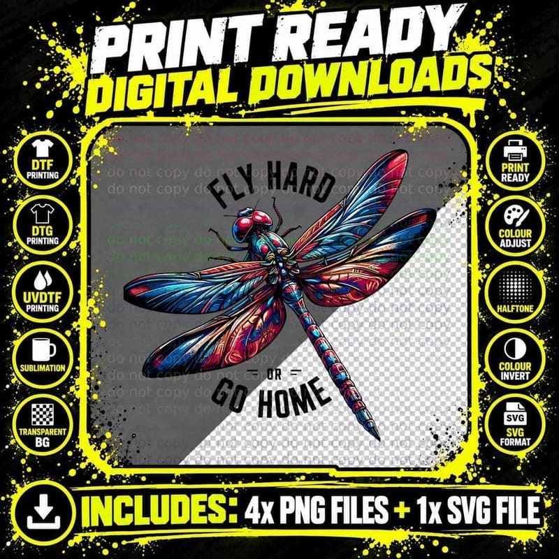 Dragonfly Fly Hard or Go Home Mystical Nature Insect Png SVG Digital Bundle