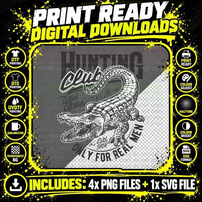 Hunting Crocodile Croc Wild African Only for Real Men Png SVG Digital Bundle