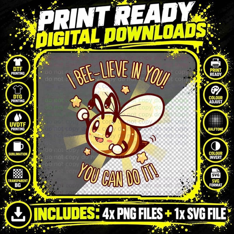 I Bee-Lieve in You! You Can Do It! Cute Bee Pun T-Shirt Png SVG Digital Bundle