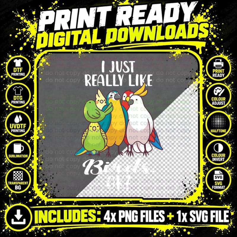 I Just Really Like Birds Parrot Cockatoo Budgerigar T Png SVG Digital Bundle