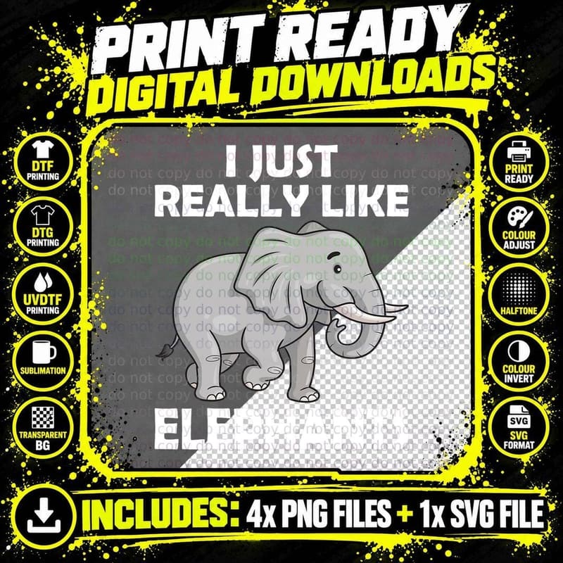 I Just Really Like Elephants Cute Circus Elephant Lovers Png SVG Digital Bundle