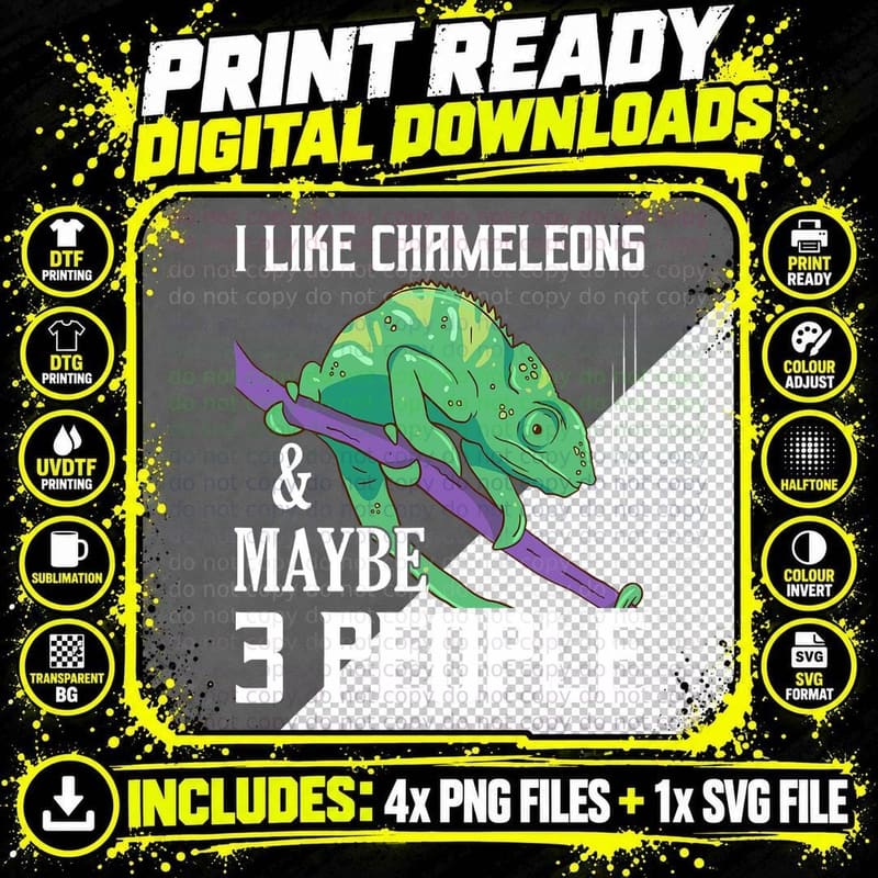 I Like Chameleons & Maybe 3 People Reptile Lizard Lover Png SVG Digital Bundle