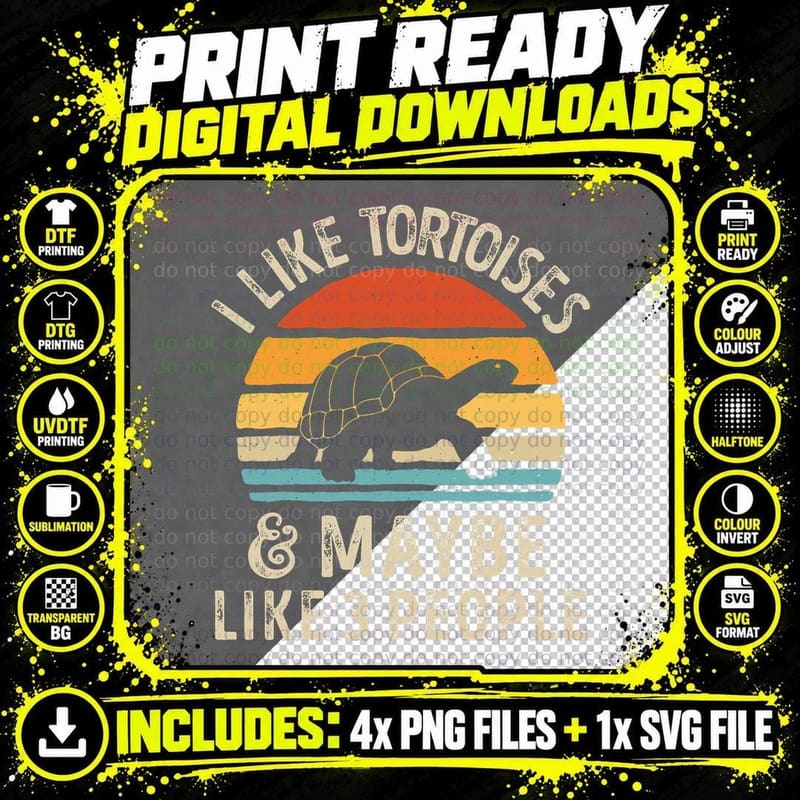 I Like Tortoises and Maybe 3 People Tortoise Turtle Png SVG Digital Bundle