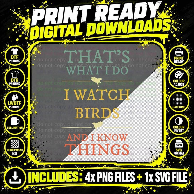 I Watch Birds I Know Things Shirt Birds Watching Lover Png SVG Digital Bundle