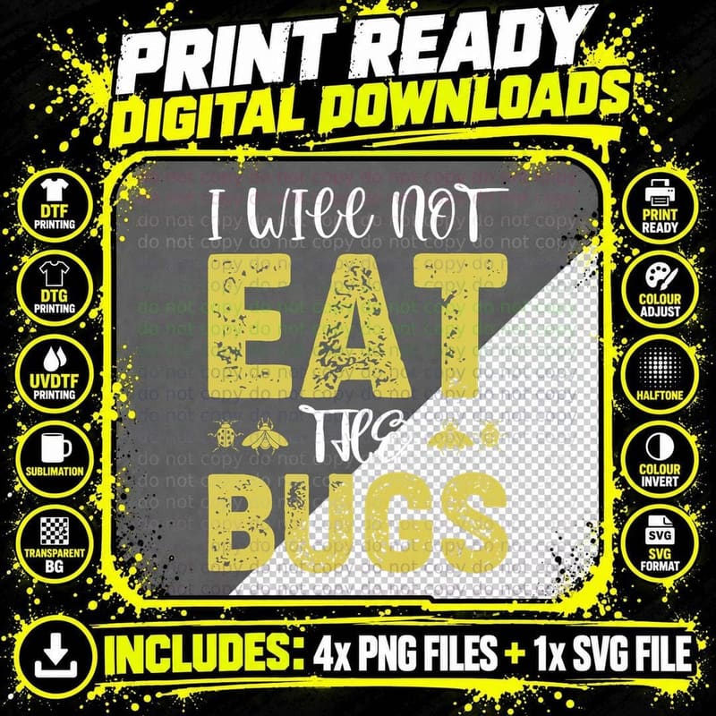 I Will Not Eath the Bugs Insect Bug Animal Insects Png SVG Digital Bundle