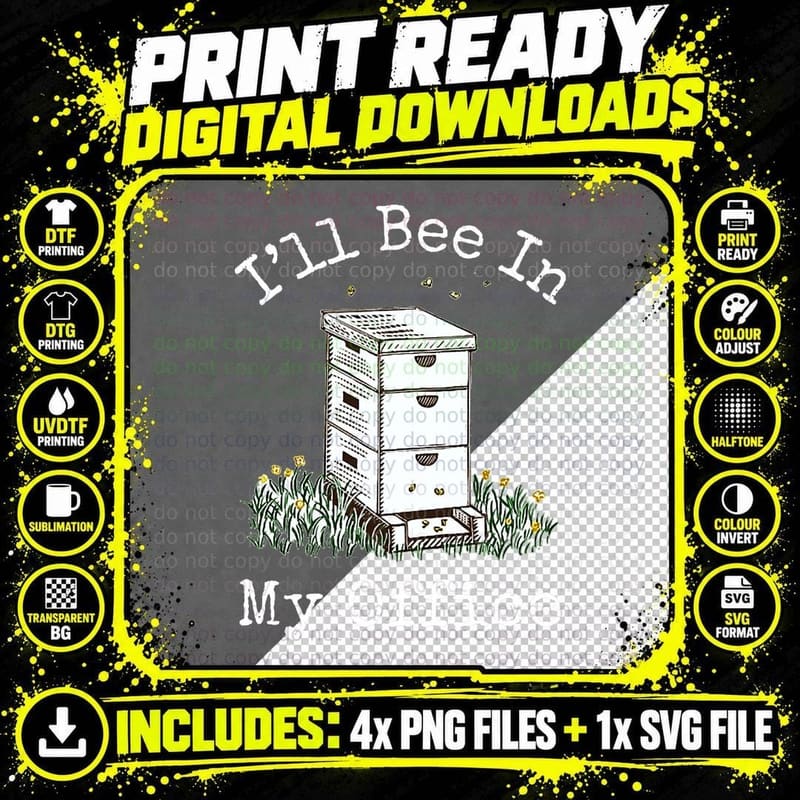 I'll Bee in My Office - Beekeeper Gift - Beekeeping Png SVG Digital Bundle