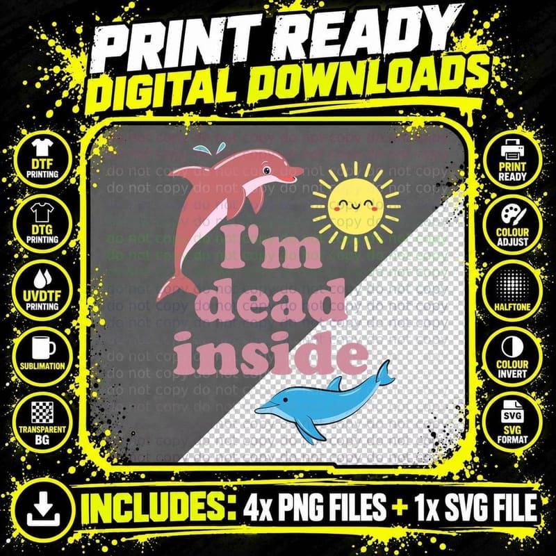 I'm Dead Inside Dolphin Apparel T-Shirt Png SVG Digital Bundle