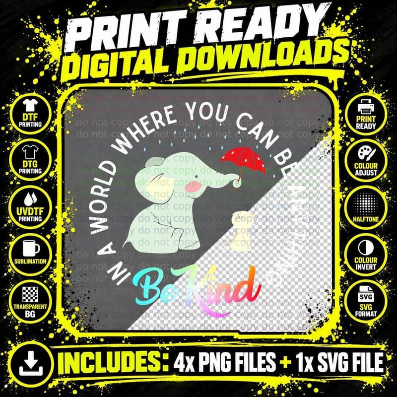 In World Where You Can Be Anything Be Kind Elephant Png SVG Digital Bundle