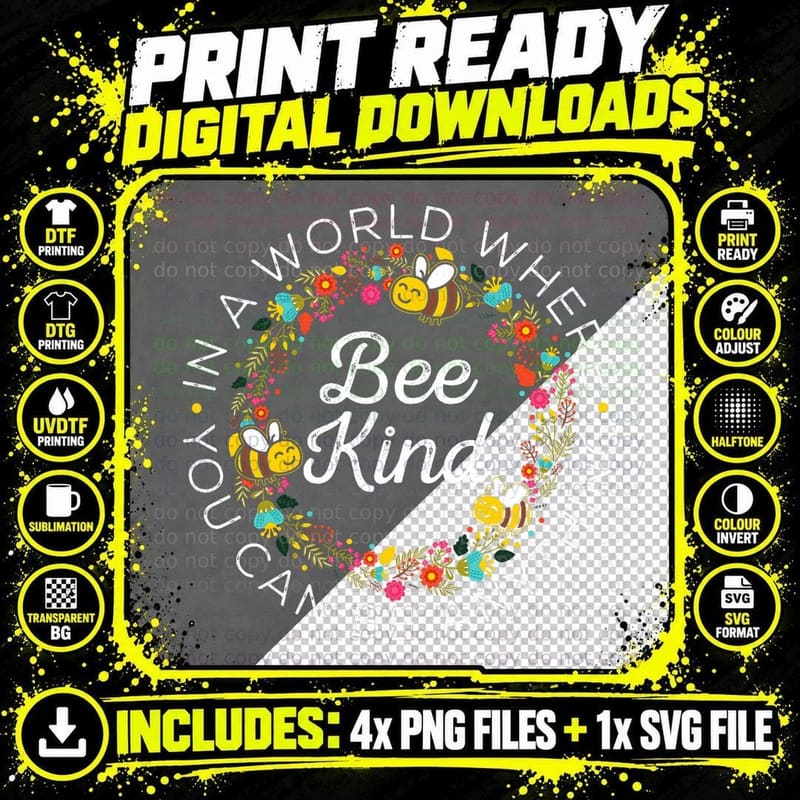 In a World Where You Can Be Anything Bee Kind T-Shirt Png SVG Digital Bundle