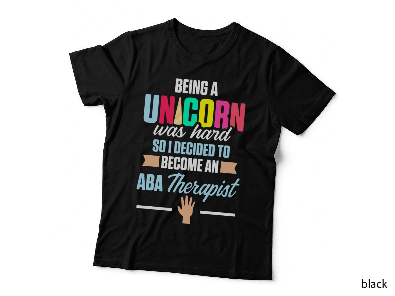 Aba Therapist Hard Behavior Analyst Autism Therapy Rbt T-Shirt