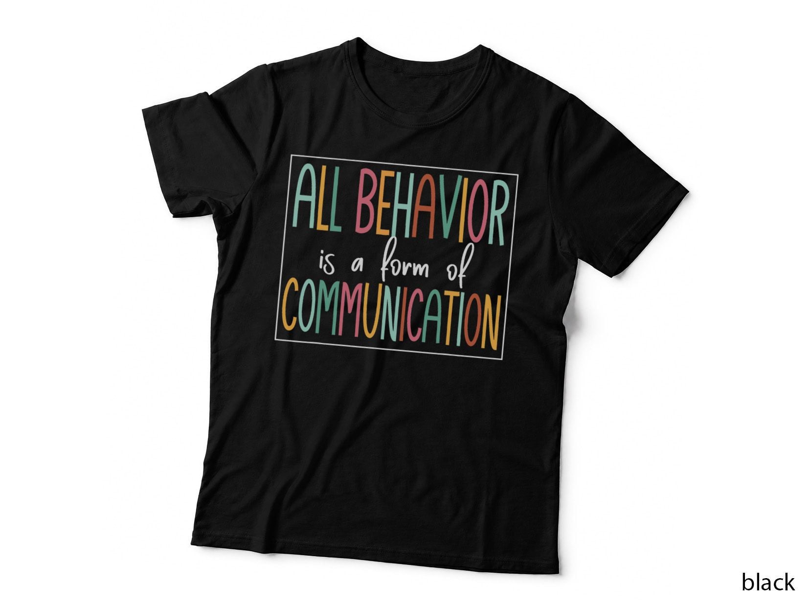 All Behavior Is a Form of Communication Sped Teachers Autism T-Shirt
