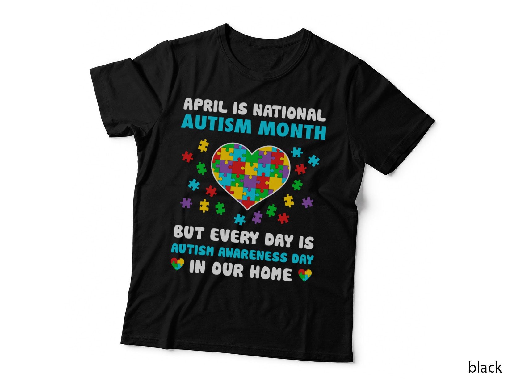 April Is National Autism Month but Every Day Is Autism T-Shirt