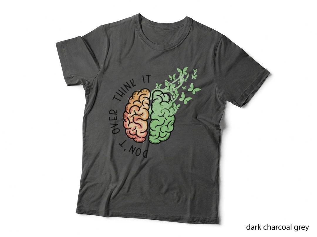 Don't Over Think It Mental Health T-Shirt, Brain Butterflies on Gray Background