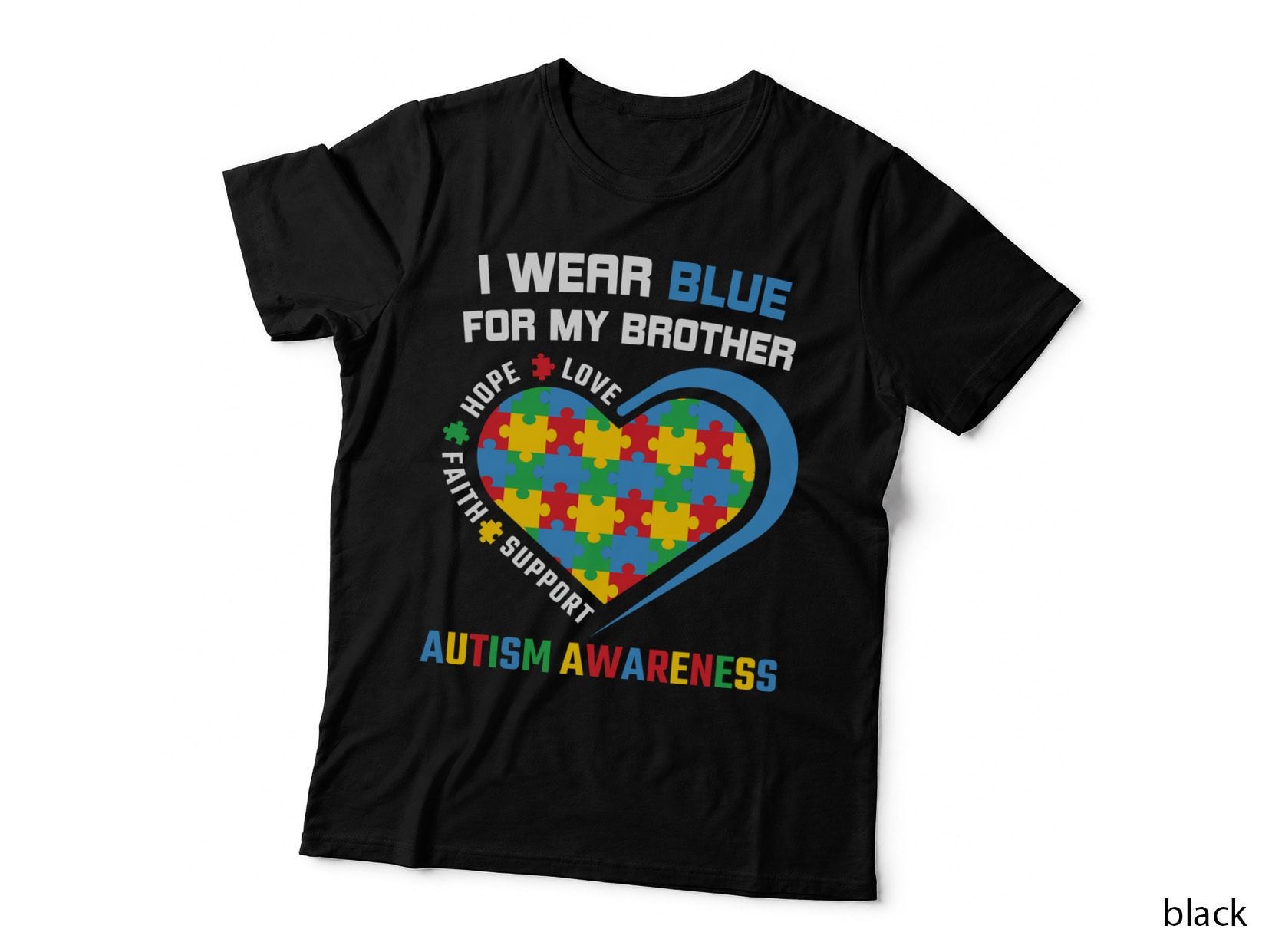 I Wear Blue for My Brother Hope Love Faith Support Autism T-Shirt