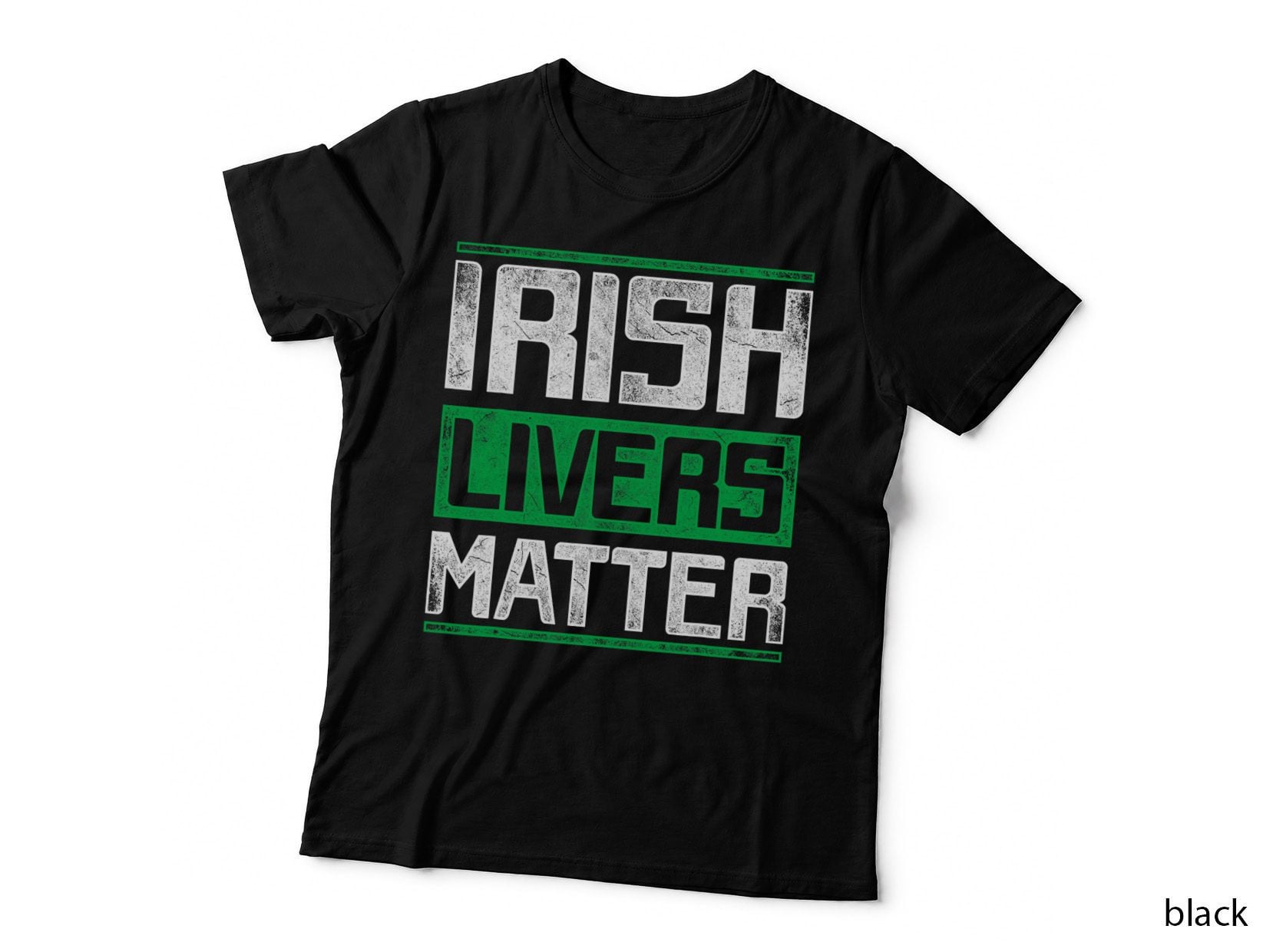 Irish Livers Matter St Patricks Day, Saint Patty's Day, Irish Pride T-Shirt
