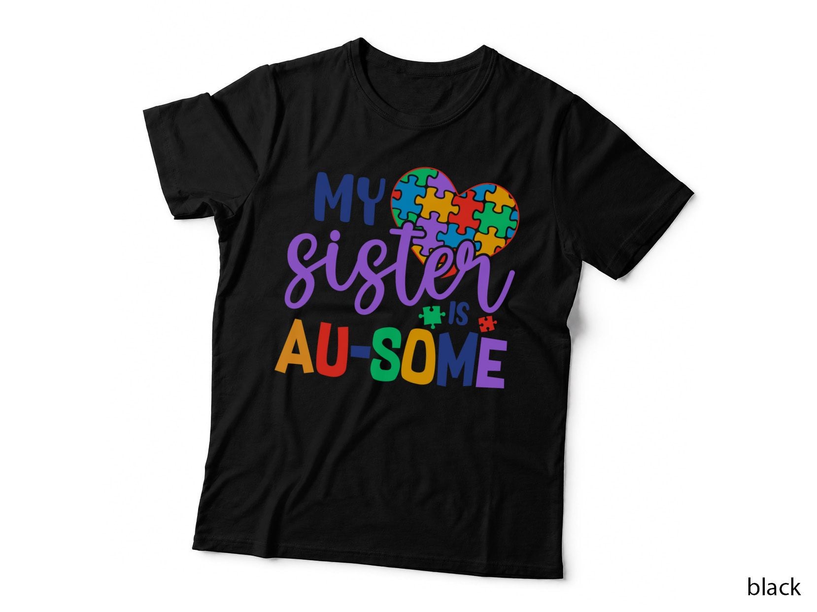 My Sister Is Au-Some Autism T-Shirt, Puzzle Heart Autism Awareness Graphic Tee
